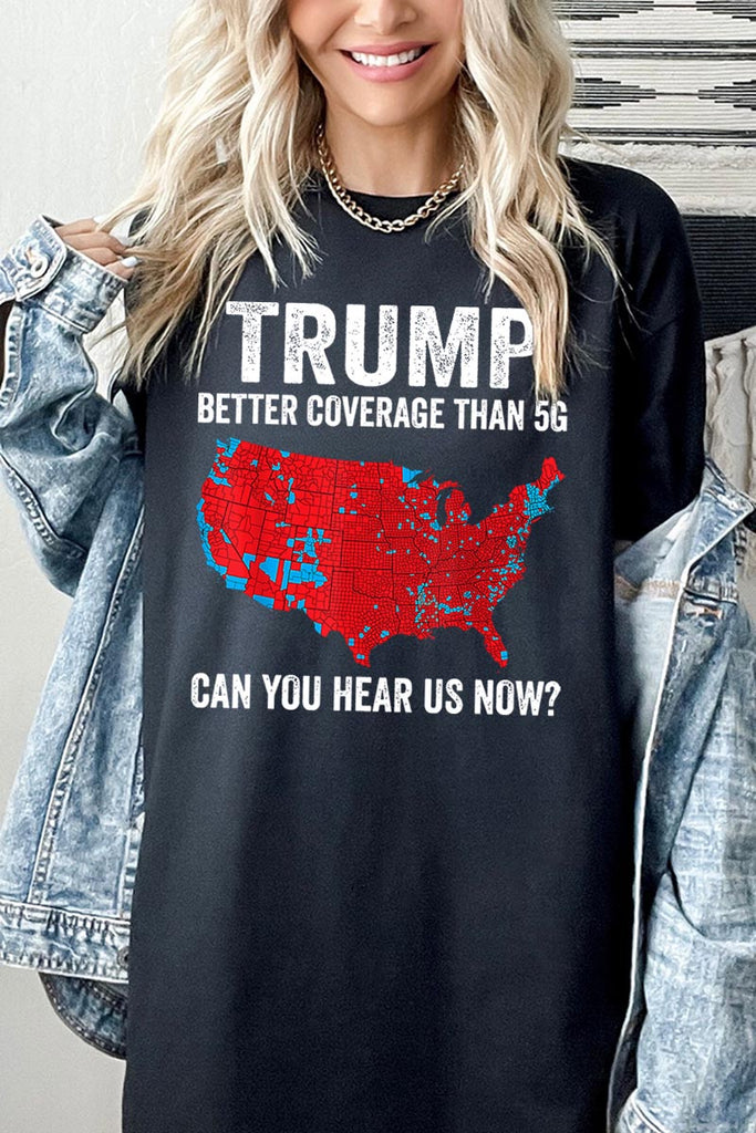 Trump Better Coverage Than 5G Graphic Heavy Cotton Tee