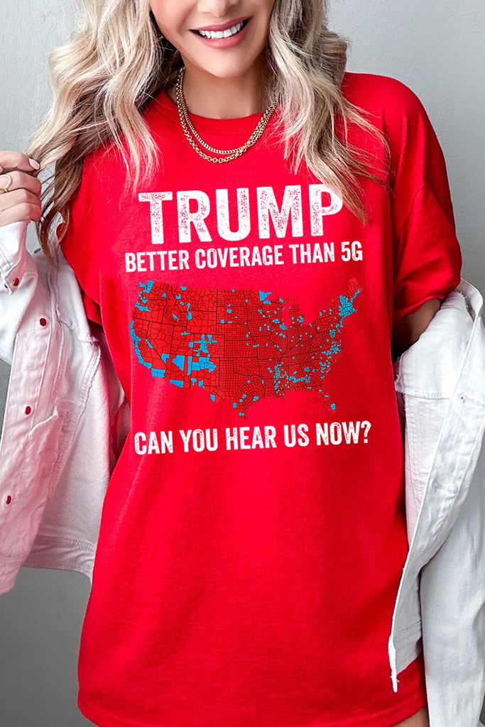 Trump Better Coverage Than 5G Graphic Heavy Cotton Tee