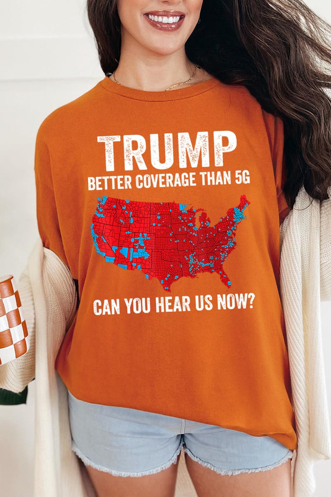 Trump Better Coverage Than 5G Graphic Heavy Cotton Tee
