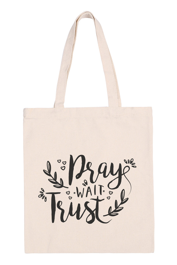 PRAY WAIT TRUST PRINT TOTE BAG