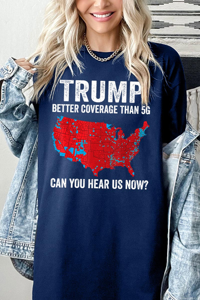 Trump Better Coverage Than 5G Graphic Heavy Cotton Tee