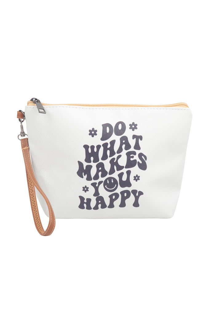 DO WHAT MAKE YOU HAPPY PRINT COSMETIC POUCH BAG W/ WRISTLET