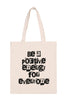 BE A POSITIVE  ENERGY FOR EVERYONE MINIMALIST FASHION TOTE BAG
