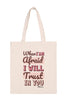 WHEN I'AM AFRAID I WILL TRUST IN YOU PSLAM 56:3 MINIMALIST FASHION TOTE BAG