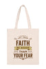 LET YOUR FAITH BE BIGGER THAN YOUR FEAR MINIMALIST FASHION TOTE BAG