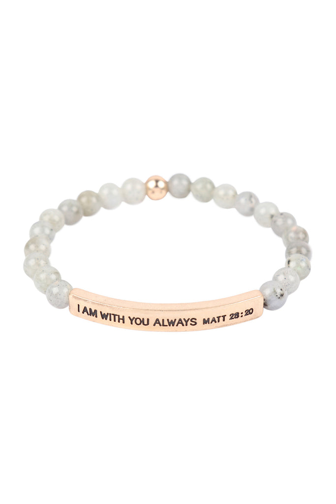 HDB3442 - I AM WITH YOU ALWAYS MATT 28:20 INSPIRATIONAL BRACELET