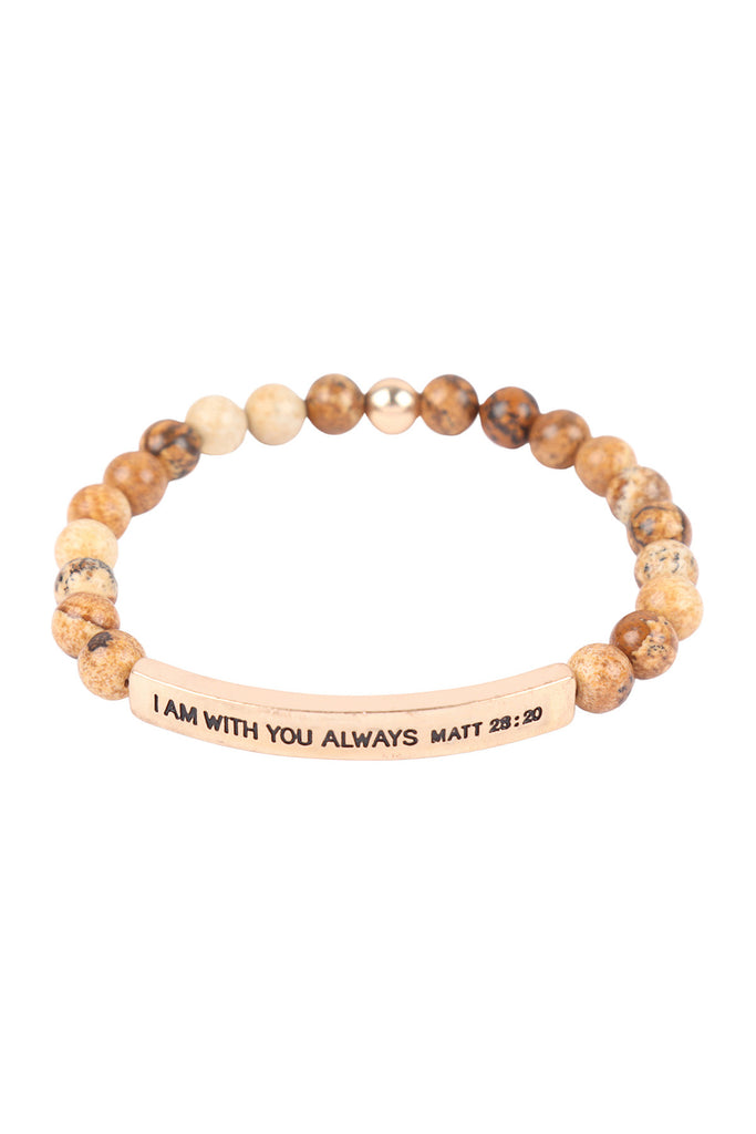 HDB3442 - I AM WITH YOU ALWAYS MATT 28:20 INSPIRATIONAL BRACELET