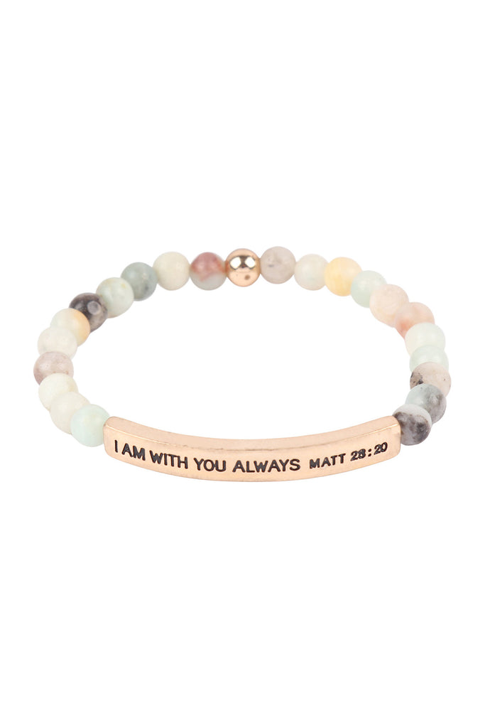 HDB3442 - I AM WITH YOU ALWAYS MATT 28:20 INSPIRATIONAL BRACELET