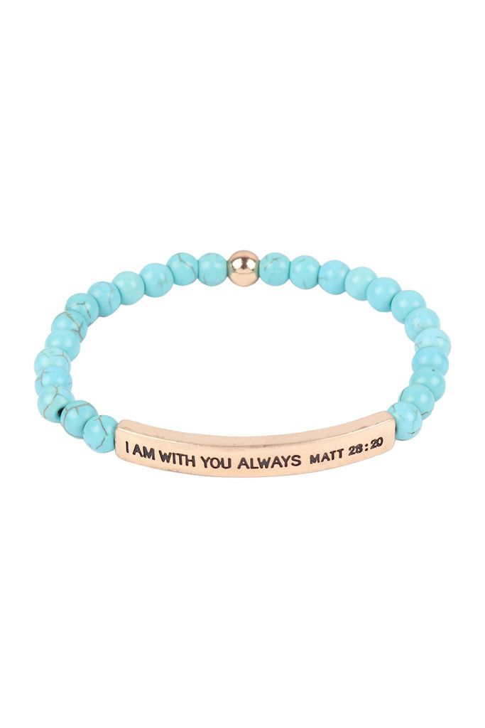 HDB3442 - I AM WITH YOU ALWAYS MATT 28:20 INSPIRATIONAL BRACELET