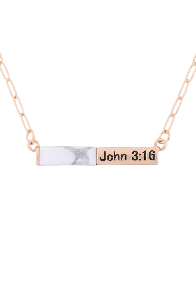MYE1436 - "JOHN 3:16" HALF NATURAL STONE HALF METAL NECKLACE