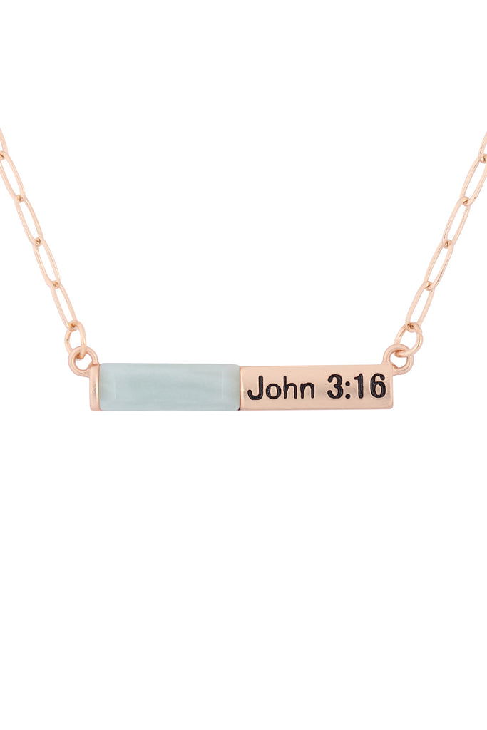 MYE1436 - "JOHN 3:16" HALF NATURAL STONE HALF METAL NECKLACE